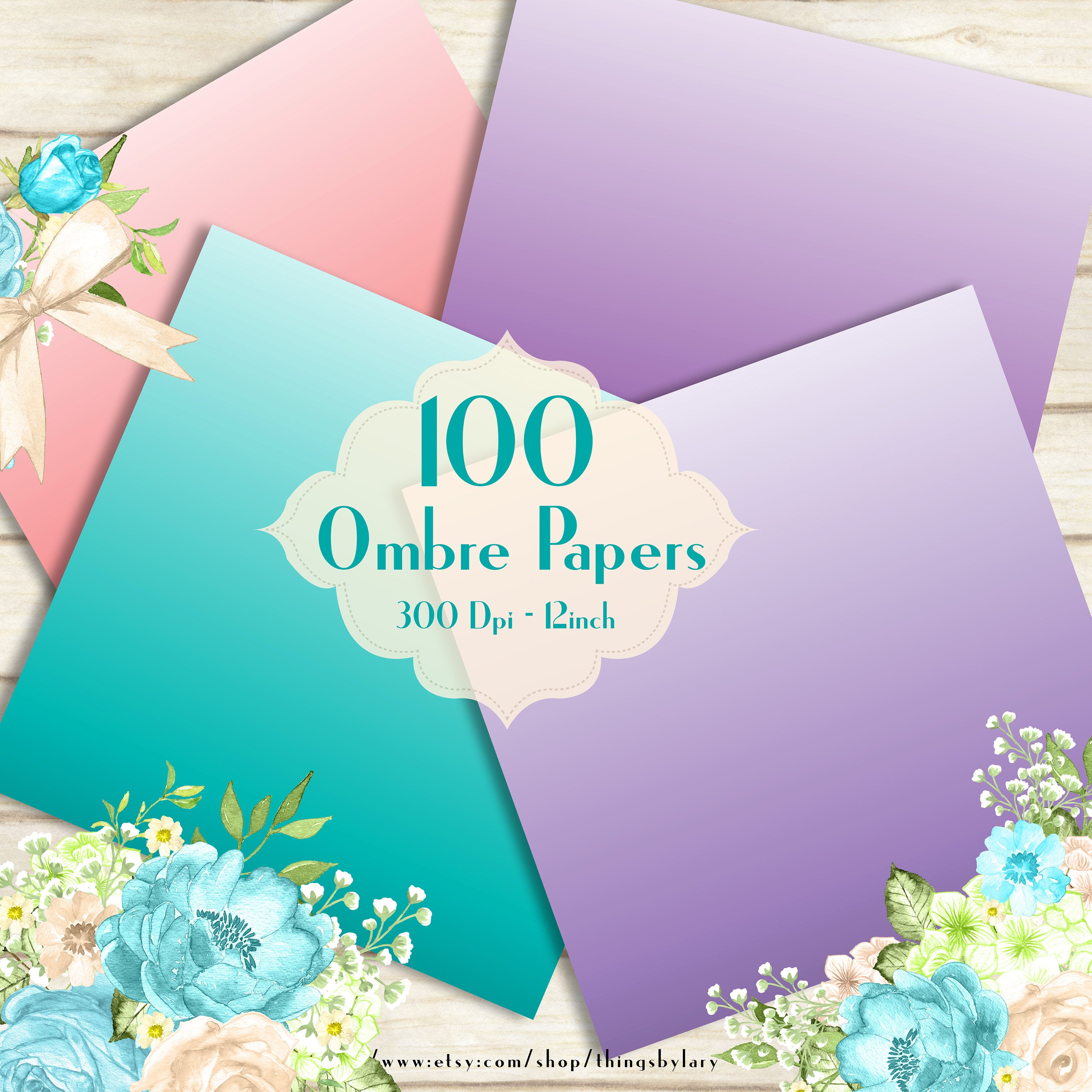 100 Ombre Color Papers in 12 inch, 300 Dpi Planner Paper, Commercial Use, Scrapbook Paper,Rainbow Paper,100 Digital Papers, Ombre Background