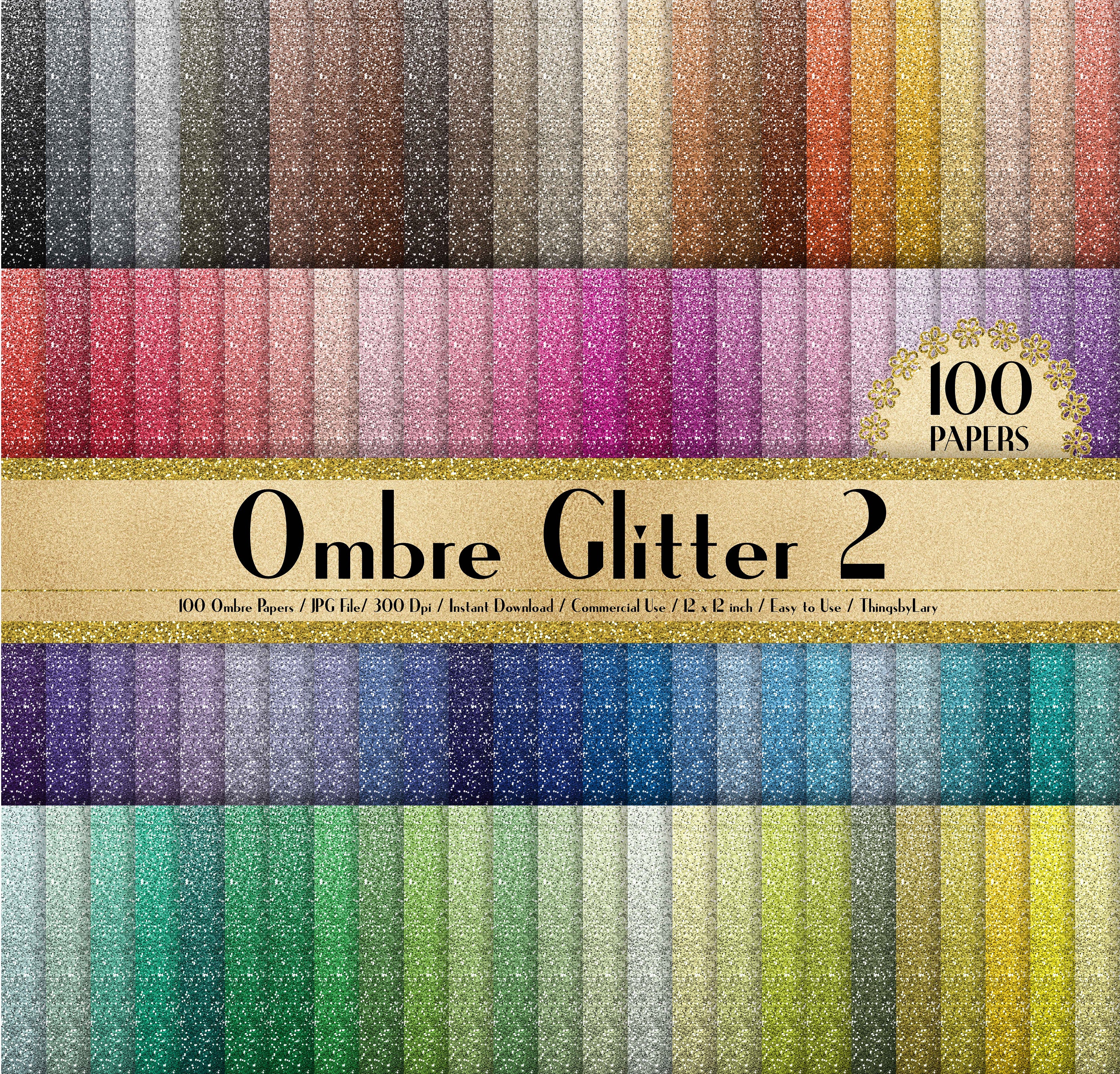 100 Ombre Glitter Papers in 12&quot; x 12&quot;, 300 Dpi Planner Paper, Commercial Use, Scrapbook Paper, Rainbow Paper, 100 Glitter Papers